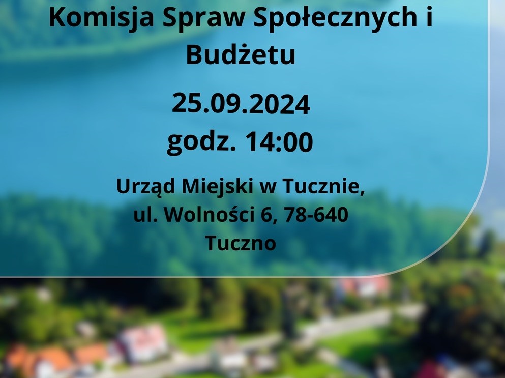 Zdjęcie: Zawiadomienie o posiedzeniu Komisji Spraw Społecznych i Budżetu w dniu 25 września 2024 r.